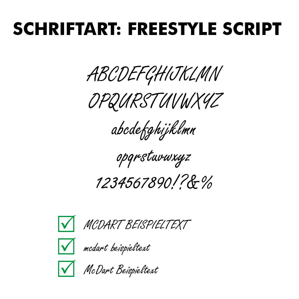 Flightdruck_Schriftart_Freestyle_ScriptLob41jK7BvA1p Das Bild zeigt die Schriftart "Freestyle Script" mit Beispielbuchstaben, Zahlen und Sonderzeichen. Unten werden verschiedene Beispiele für Wunschtexte mit Häkchen angezeigt.