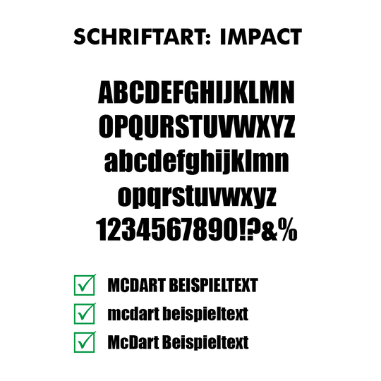 Flightdruck_Schriftart_ImpacteB49jMFyxb4cC Das Bild zeigt die Schriftart "Impact" mit Beispielen für Groß- und Kleinbuchstaben sowie Zahlen und Sonderzeichen. Unten werden verschiedene Schreibweisen des Beispieltexts "MCDART BEISPIELTEXT" mit grünen Häkchen angezeigt.