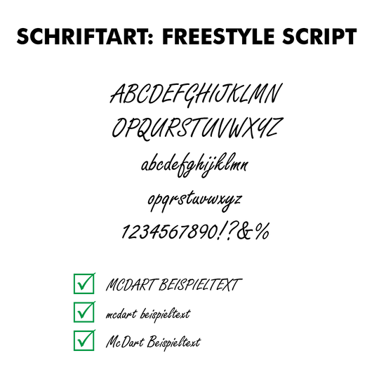 Flightdruck_Schriftart_Freestyle_ScriptLob41jK7BvA1p Das Bild zeigt die Schriftart "Freestyle Script" mit Beispielbuchstaben, Zahlen und Sonderzeichen. Unten werden verschiedene Beispiele für Wunschtexte mit Häkchen angezeigt.